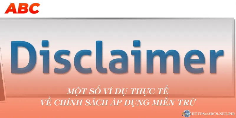 Một số ví dụ thực tế về chính sách áp dụng miễn trừ