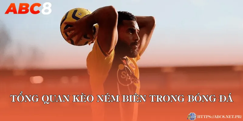 Tổng quan kèo ném biên trong bóng đá