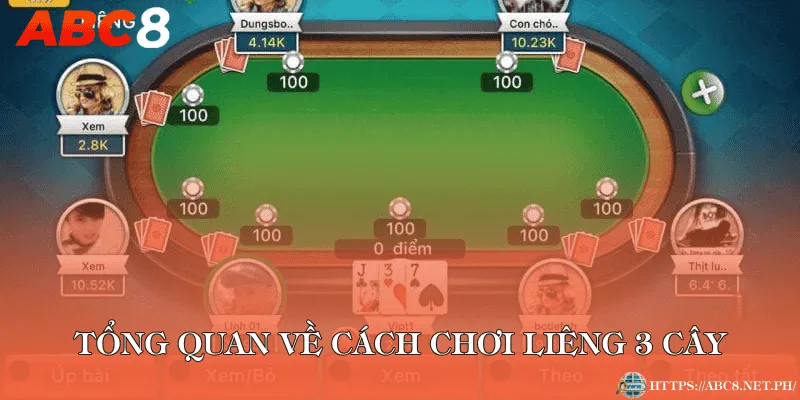Tổng quan về cách chơi Liêng 3 cây