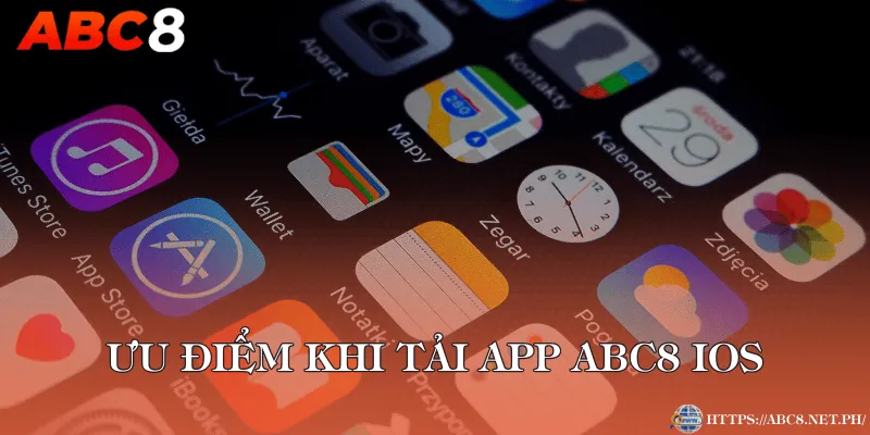 Ưu điểm khi tải app ABC8 iOS